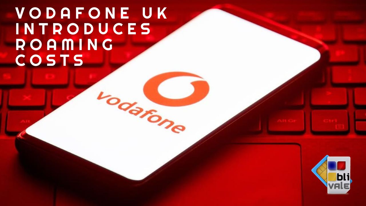 blivale_vodafone_uk_introduces_roaming_costs_1280x720 Blog - Results from #340
